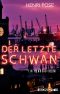 [David Bruegge 01] • Der letzte Schwan · Hamburg Krimi